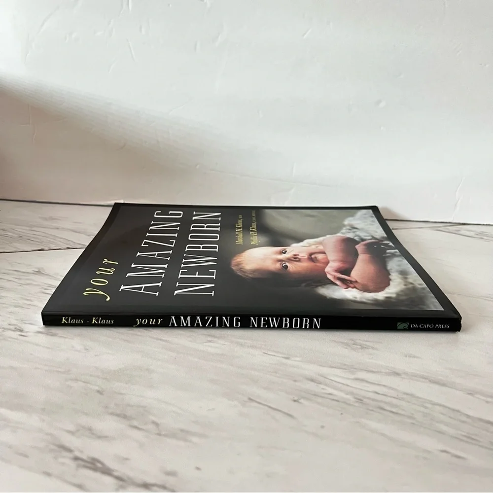 Your Amazing Newborn Paper Back Book Marshall H. Klaus M.D